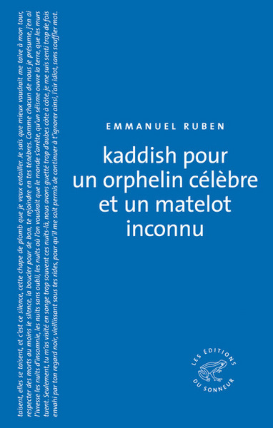 KADDISH POUR UN ORPHELIN CELEBRE ET UN MATELOT INCONNU