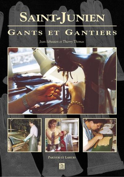 SAINT-JUNIEN - GANTS ET GANTIERS