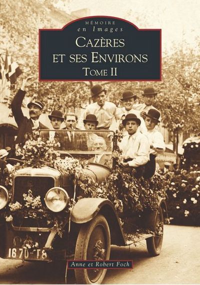 CAZERES ET SES ENVIRONS II