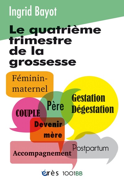 1001 BB 157 - LE QUATRIEME TRIMESTRE DE LA GROSSESSE - VOL157 - NOUVELLE EDITION REVUE ET ACTUALISEE