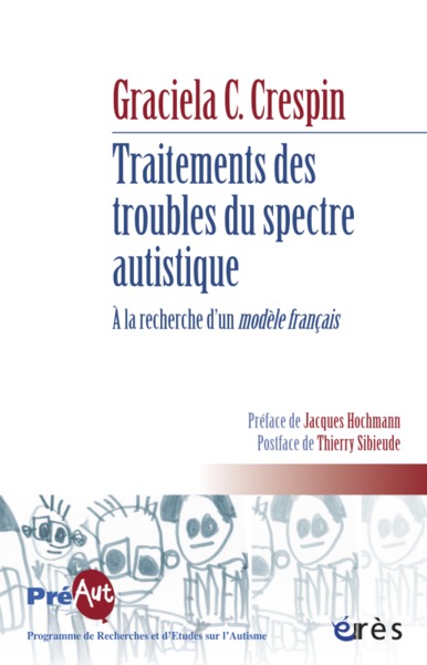TRAITEMENTS DES TROUBLES DU SPECTRE AUTISTIQUE - RECHERCHE D´UN MODELE FRANCAIS