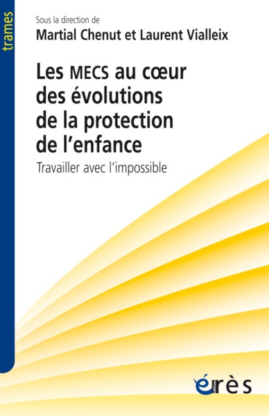 MECS AU COEUR DES EVOLUTIONS DE LA PROTECTION DE L´ENFANCE
