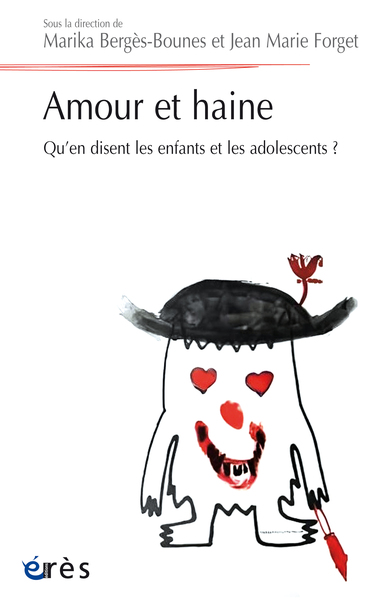 AMOUR ET HAINE - QU´EN DISENT LES ENFANTS ET LES ADOLESCENTS ?