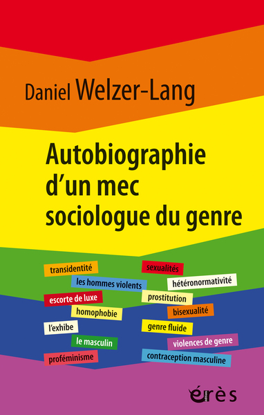 AUTOBIOGRAPHIE D´UN MEC SOCIOLOGUE DU GENRE - RETOUR SUR 35 ANS DE RECHERCHES CRITIQUES