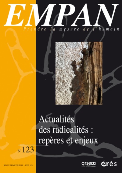 EMPAN N 123 - ACTUALITES DES RADICALITES : REPERES ET ENJEUX