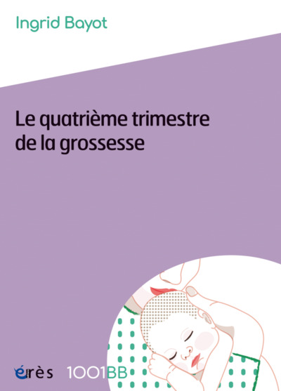 1001BB 157 - LE QUATRIEME TRIMESTRE DE LA GROSSESSE