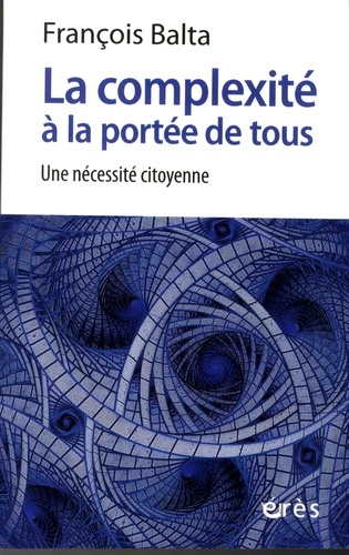 COMPLEXITE A LA PORTEE DE TOUS - UNE NECESSITE CITOYENNE