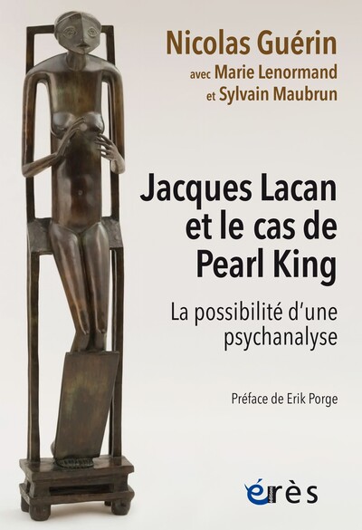 JACQUES LACAN ET LE CAS DE PEARL KING - LA POSSIBILITE D´UNE PSYCHANALYSE