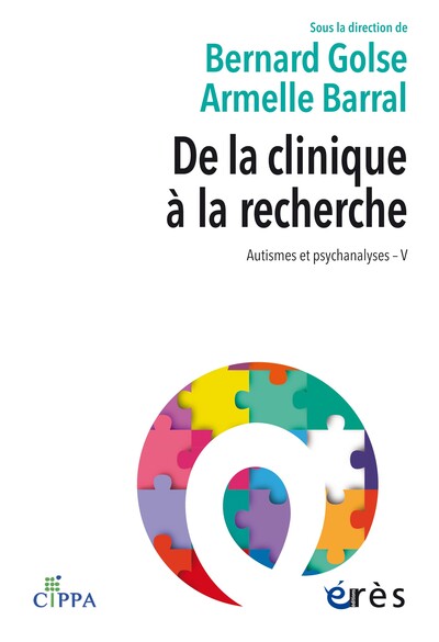 DE LA CLINIQUE A LA RECHERCHE - AUTISME ET PSYCHANALYSES-V