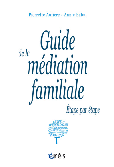 GUIDE DE LA MEDIATION FAMILIALE ETAPE PAR ETAPE