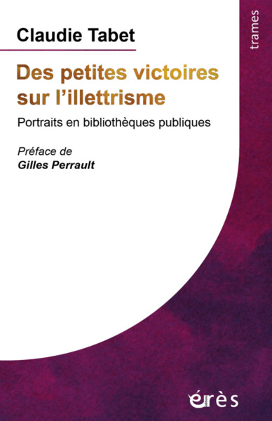 DES PETITES VICTOIRES SUR L´ILLETTRISME - PORTRAITS EN BIBLIOTHEQUES PUBLIQUES