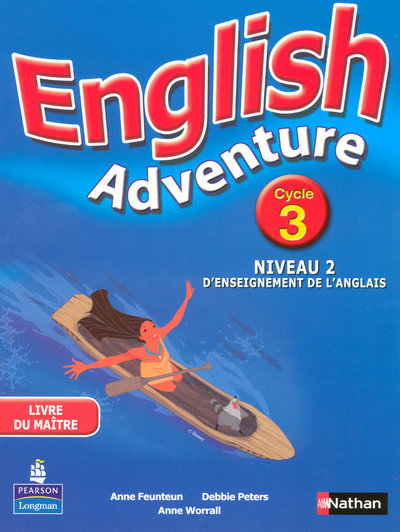 ENGLISH ADVENTURE CYCLE 3 NIVEAU 2 D´ENSEIGNEMENT DE L´ANGLAIS LIVRE DU MAITRE