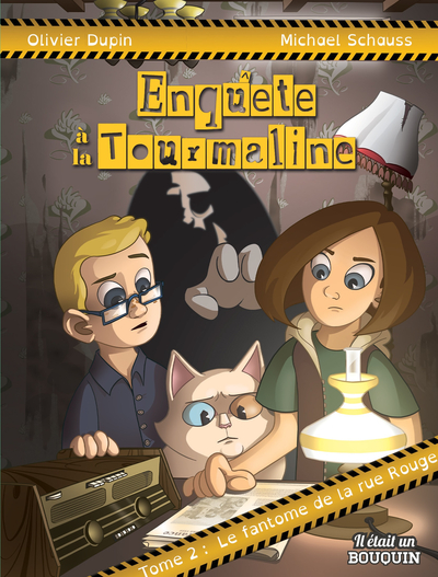 ENQUETE A LA TOURMALINE - T02 - LE FANTOME DE LA RUE ROUGE