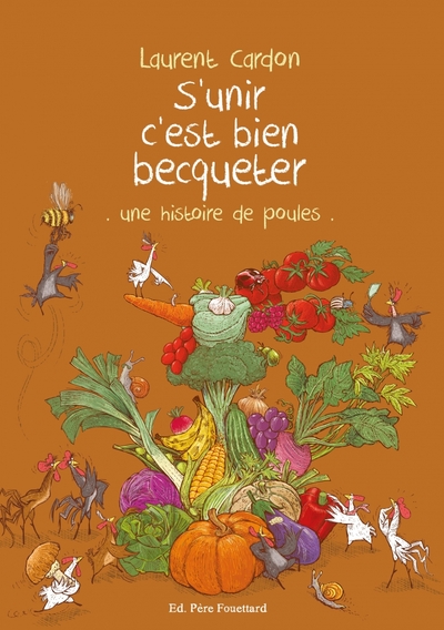 S´UNIR C´EST BIEN BECQUETER - UNE HISTOIRE DE POULES