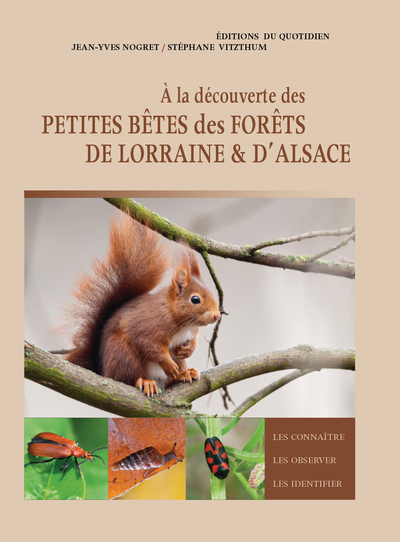 A LA DECOUVERTE DES PETITES BETES DES FORETS DE LORRAINE ET D´ALSACE