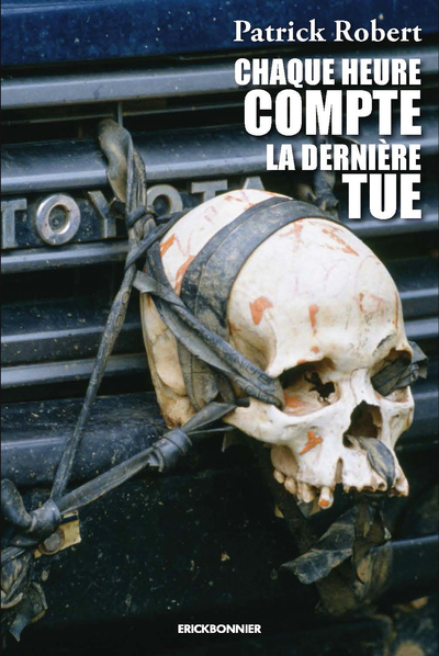 CHAQUE HEURE COMPTE, LA DERNIERE TUE