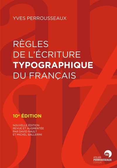REGLES DE L´ECRITURE TYPOGRAPHIQUE DU FRANCAIS - 10EME EDITION