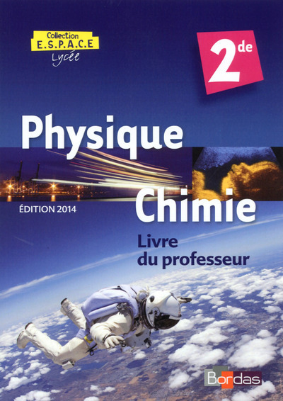 ESPACE PHYSIQUE CHIMIE 2DE LIVRE DU PROFESSEUR 2014