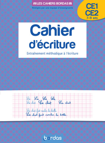 CAHIER D´ECRITURE CE1-CE2 7-9 ANS - ENTRAINEMENT METHODIQUE A L´ECRITURE