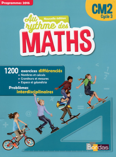 AU RYTHME DES MATHS CM2 2016 NOUVELLE EDITION MANUEL ELEVE PAR DOMAINES