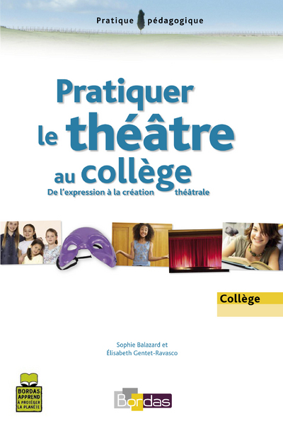 PRATIQUER LE THEATRE AU COLLEGE DE L´EXPRESSION A LA CREATION THEATRALE