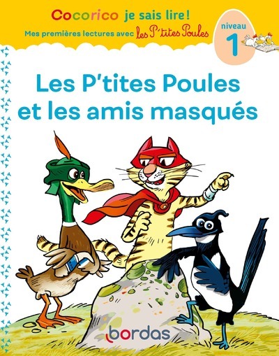 COCORICO JE SAIS LIRE! 1ERES LECTURES AVEC LES P´TITES POULES-LES P´TITES POULES & LES AMIS MASQUES