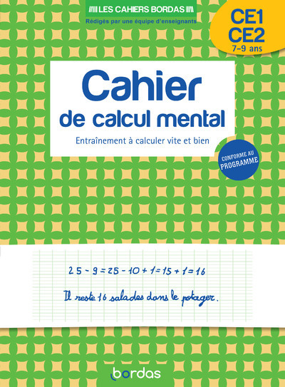 CAHIERS BORDAS - CALCUL MENTAL CE1-CE2 - ENTRAINEMENT A CALCULER VITE ET BIEN