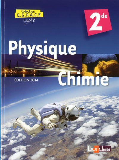 PHYSIQUE CHIMIE ESPACE 2DE MANUEL 2014