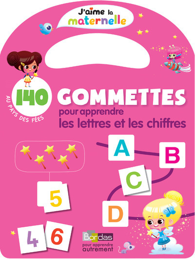 J´AIME LA MATERNELLE - 140 GOMMETTES POUR APPRENDRE LES LETTRES ET LES CHIFFRES AU PAYS DES FEES
