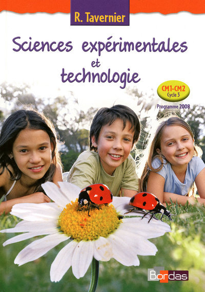 SCIENCES EXPERIMENTALES ET TECHNOLOGIE CM1/CM2 MANUEL TAVERNIER 2010