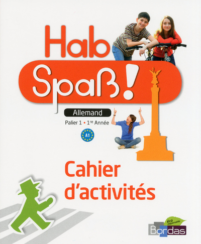 HAB SPASS ! ALLEMAND COLLEGE 1ERE ANNEE 2013 CAHIER D´ACTIVITES