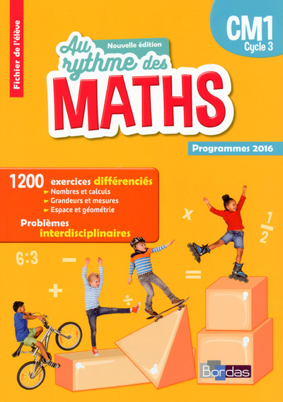 AU RYTHME DES MATHS CM1 CYCLE 3 2017 FICHIER ELEVE PROGRAMMES 2016