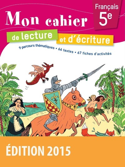 MON CAHIER DE LECTURE ET D´ECRITURE FRANCAIS 5E 2015
