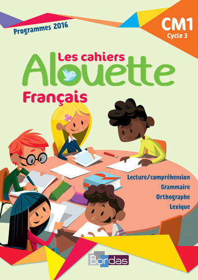 ALOUETTE FRANCAIS CM1 2018 - CAHIER D´EXERCICES