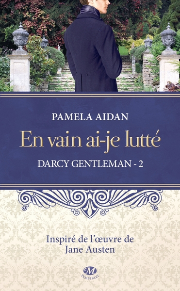 EN VAIN AI-JE LUTTE - DARCY GENTLEMAN T2