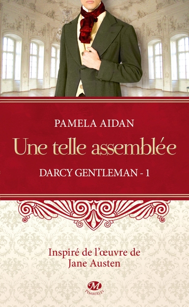 DARCY GENTLEMAN, T1 : UNE TELLE ASSEMBLEE