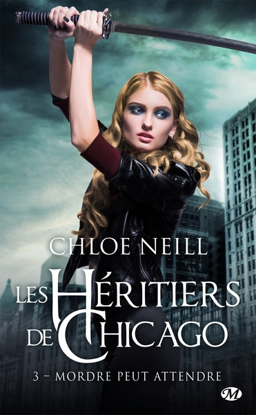 HERITIERS DE CHICAGO, T3 : MORDRE PEUT ATTENDRE