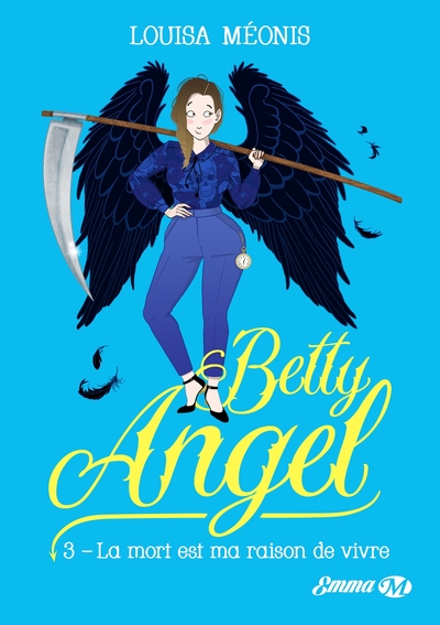 BETTY ANGEL, T3: LA MORT EST MA RAISON DE VIVRE