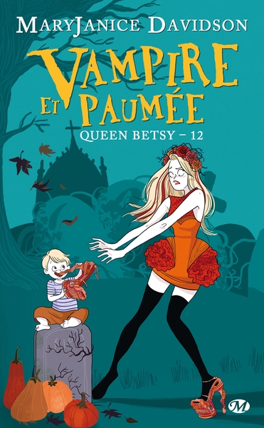 QUEEN BETSY, T12 : VAMPIRE ET PAUMEE