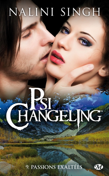 PSI - CHANGELING, T9 : PASSIONS EXALTEES