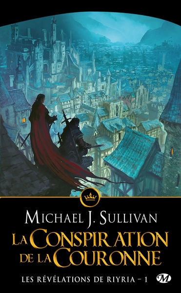 REVELATIONS DE RIYRIA, T1 : LA CONSPIRATION DE LA COURONNE