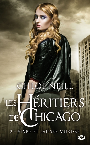 HERITIERS DE CHICAGO, T2 : VIVRE ET LAISSER MORDRE