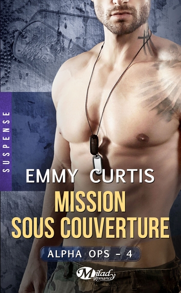 ALPHA OPS, T4 : MISSION SOUS COUVERTURE