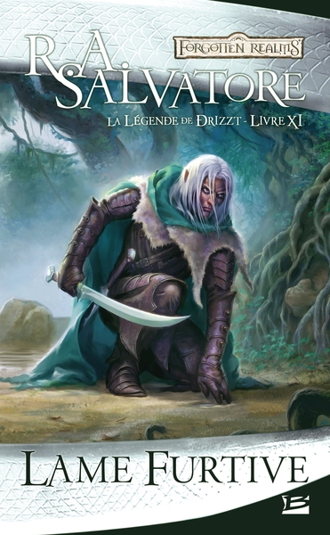 LEGENDE DE DRIZZT T11 : LAME FURTIVE