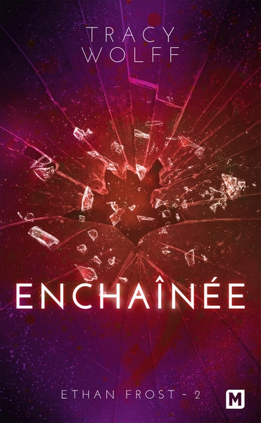 ETHAN FROST, T2 : ENCHAINEE