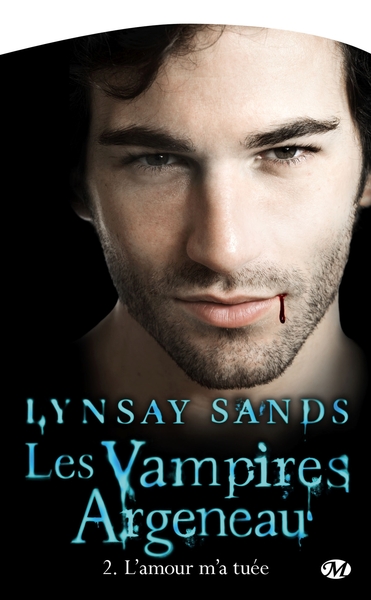 VAMPIRES ARGENEAU  T2 AMOUR M´A TUEE