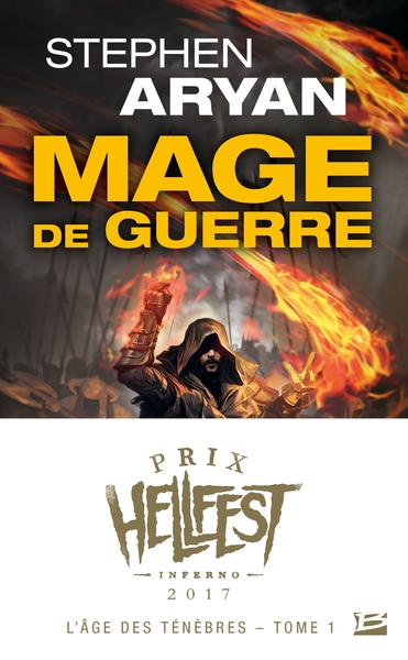L´AGE DES TENEBRES, T1 : MAGE DE GUERRE (PRIX HELLFEST INFERNO 2017)