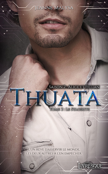 THUATA - T01 - THUATA, SAISON 2 : ALICE & FILLIAN, TOME 2 - LE STAGIRITE
