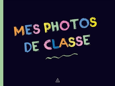 MES PHOTOS DE CLASSE