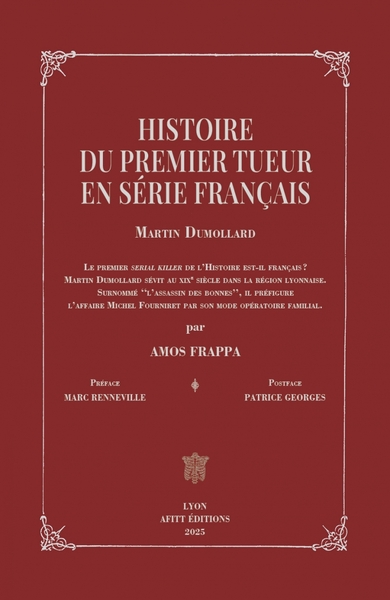 MARTIN DUMOLLARD - HISTOIRE DU PREMIER TUEUR EN SERIE FRANCA